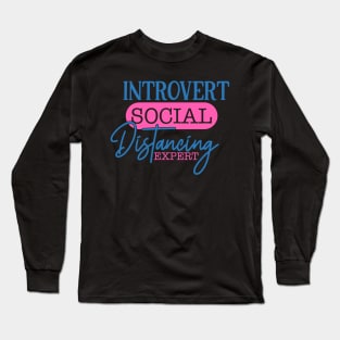 Coronavirus Pandemic Introvert Social Distancing Expert Long Sleeve T-Shirt